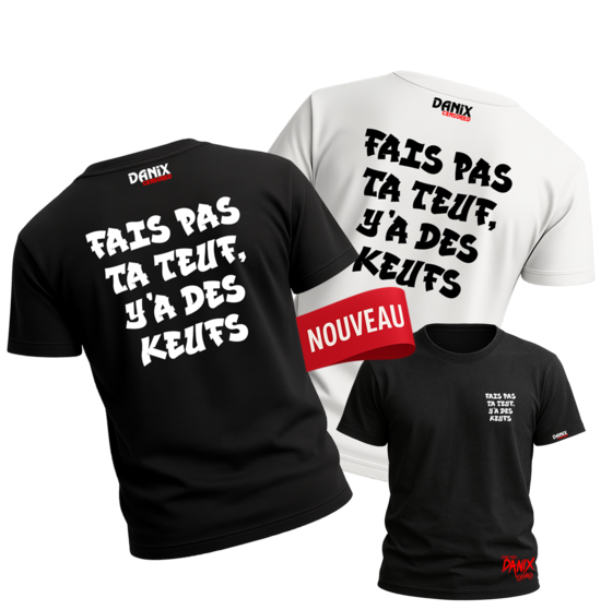 Tshirt Fais pas ta teuf y a des keufs [DANIX CENSORED]